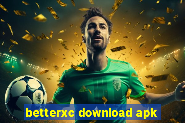 betterxc download apk